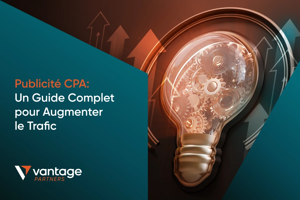 Publicité CPA : Guide Complet pour Augmenter le Trafic